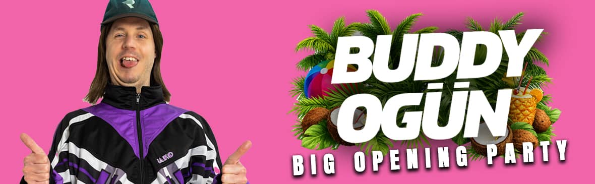 BIG OPENING PARTY - BUDDY OGÜN LIVE