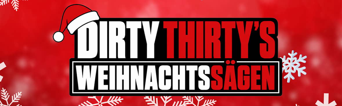 Dirty Thirty's Weihnachtssägen